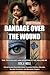 Bandage Over The Wound by Erica Moss
