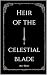 Heir of the Celestial Blade...