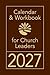 Calendar & Workbook for Church Leaders 2027