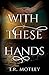 With These Hands