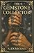The Gemstone Collector