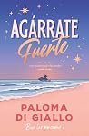 Agárrate fuerte