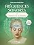 Fréquences sonores et chants de guérison (French Edition)