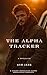 The Alpha Tracker: A Steamy...