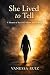 She Lived to Tell: A Memoir...
