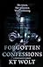 Forgotten Confessions by KT WOLT