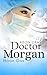 Doctor Morgan by Aeon Gray Doctor Morgan by Aeon Gray