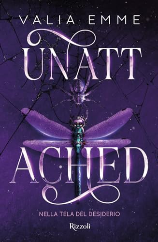 Unattached: Nella tela del desiderio (Italian Edition)