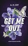 Get Me Out: A Dar...