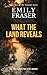 What The Land Reveals by Emily Fraser