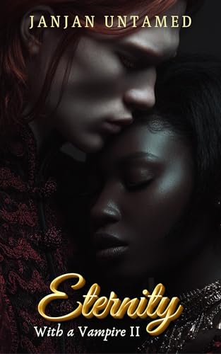 Eternity with a Vampire: Book II (Kindle Edition)