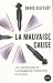 La mauvaise cause by Denis Sieffert