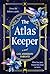 The Atlas Keeper: A Novel