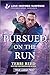 Pursued on the Run