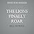 The Lions Finally Roar: The...