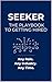 Seeker: The Playbook to Get...