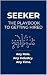 Seeker: The Playbook to Getting Hired