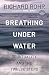 Breathing Under Water by Richard Rohr