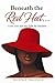 Beneath the Red Hat Love, Lust and the Fight for Freedom by Winnie Nkonde