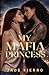 My Mafia Princess: A Dark S...