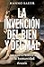 La invención del bien y del mal: Una nueva historia de la humanidad / The Invention of Good and Evil: A World History of Morality (Spanish Edition)