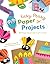 Easy Peasy Paper Projects: 50 Super Simple Crafts for Kids Using Low-Cost and Recycled Materials