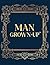 Man Grown-Up Journal