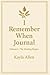 I Remember When Journal: Vo...