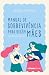 Manual de Sobrevivência para recém mães (para não enlouquecer) (Portuguese Edition)