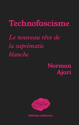 Technofascisme: Le nouveau rêve de la suprématie blanche (Hardcover)
