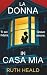 La donna in casa mia: Un thriller psicologico avvincente ricco di colpi di scena (Italian Edition)
