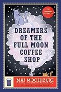 Dreamers of the Full Moon Coffee Shop