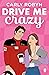 Drive Me Crazy (Drive Me #1)