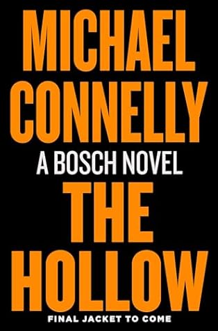 The Hollow (Harry Bosch, #26; Harry Bosch Universe, #41)