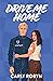 Drive Me Home (Drive Me #3)