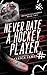 Never Date a Hockey Player ...