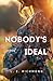 Nobody's Ideal by L.E. Richmond