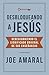 Desbloqueando a Jesús by Joe Amaral