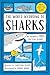 The World According to Sharks: A funny and (almost) 100% factual guide to sharks for kids aged 7+