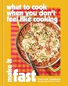 What to Cook When...