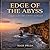 EDGE OF THE ABYSS: A Journe...