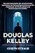 Douglas Kelley - Einblicke ...