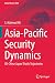 Asia-Pacific Security Dynam...