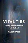Vital Ties: Digit...