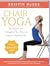 Chair Yoga: Sit, Stretch, a...