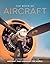 The Book of Aircraft: The Ultimate Guide to the Aircraft that Changed the World