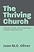The Thriving Church: Lessons from Early Christian Liturgy and Practice