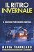 Il ritiro invernale: Il silenzio può essere mortale (Italian Edition)