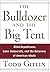 The Bulldozer and the Big T...