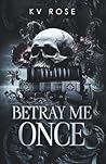 Betray Me Once: Alternate Cover
